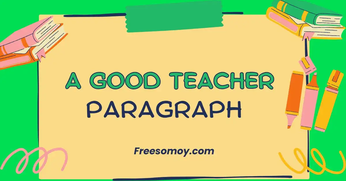 A Good Teacher Paragraph