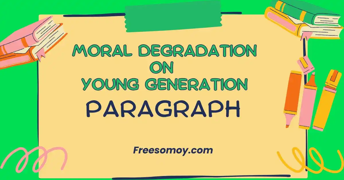 Moral Degradation on Young Generation Paragraph
