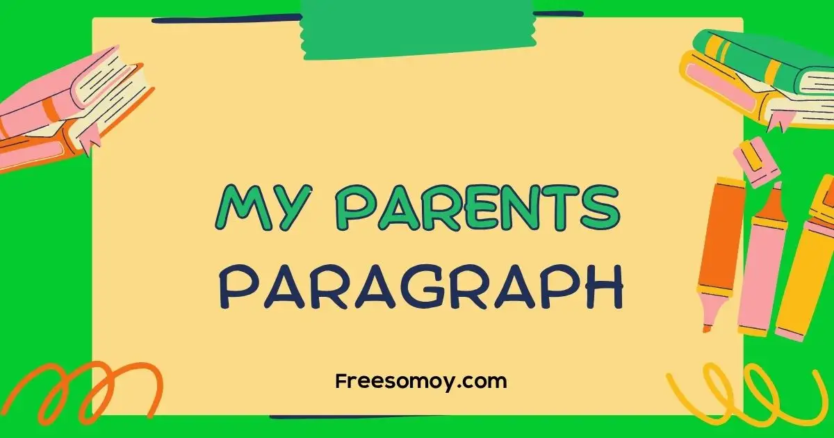 My Parents Paragraph