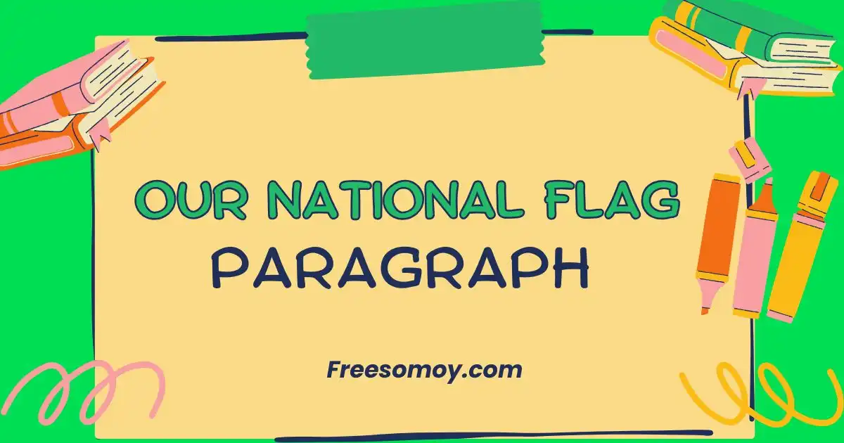 Our National Flag Paragraph