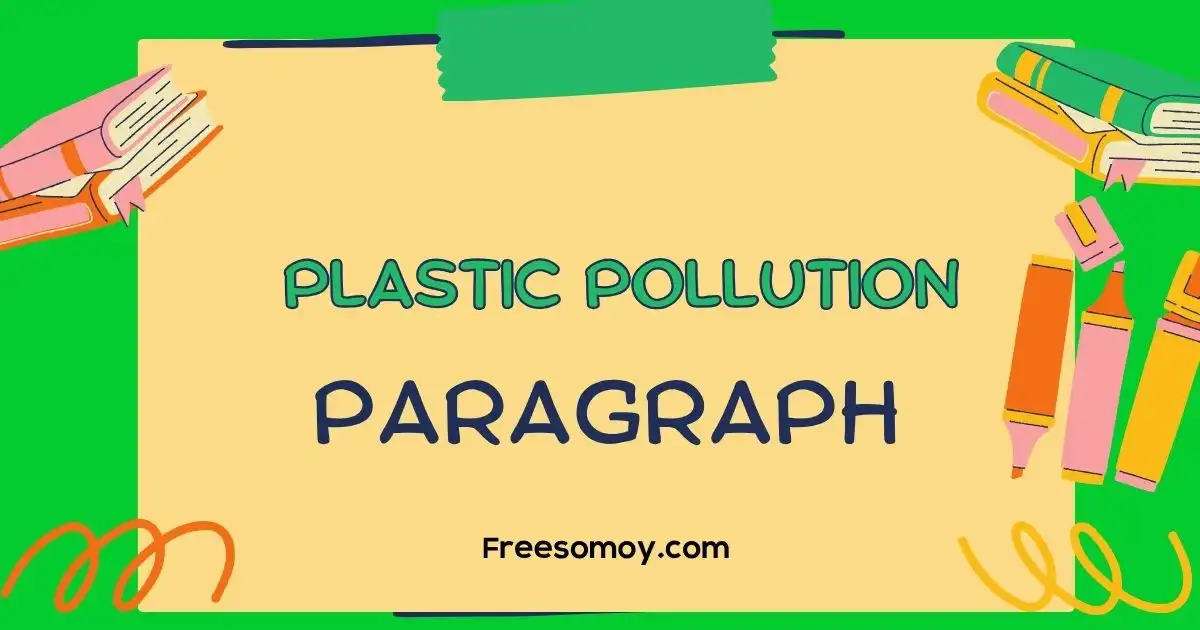 Plastic Pollution Paragraph