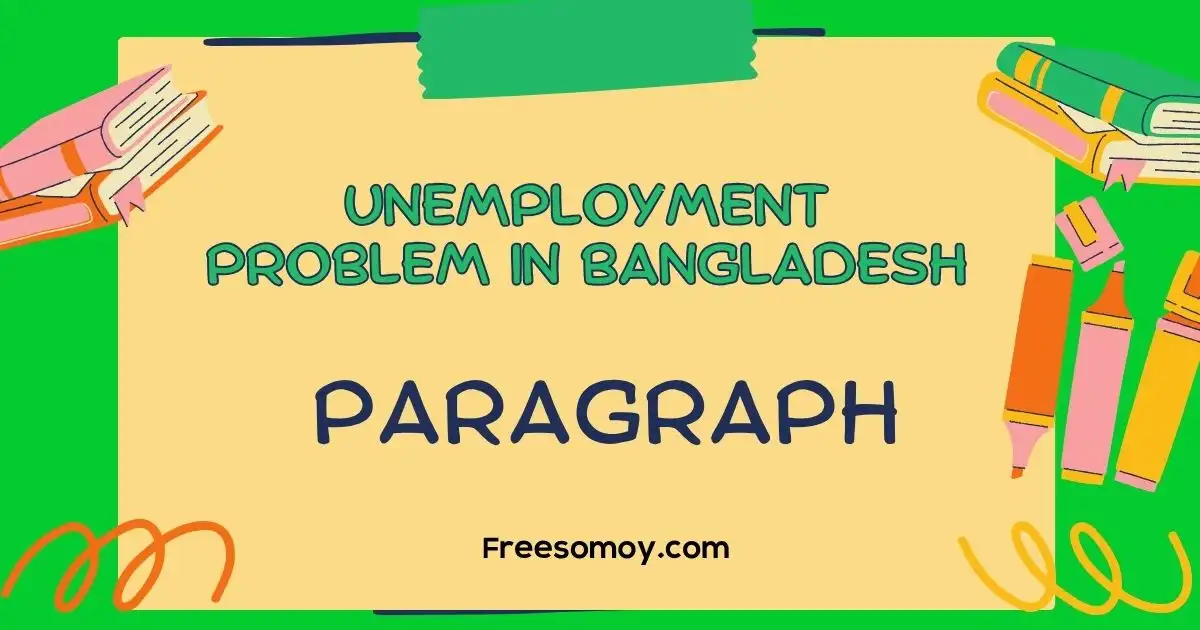 Unemployment Problem in Bangladesh Paragraph