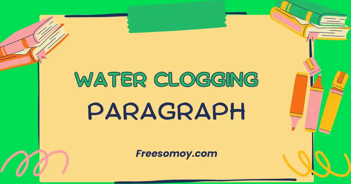 Water Clogging Paragraph